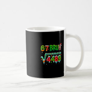 Santa Says 67 Bruh Christmas Square Root 4489 Funn Coffee Mug