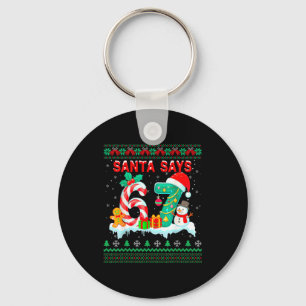 Santa Says 67 Christmas Ugly Sweater 6 7 Six Seven Key Ring