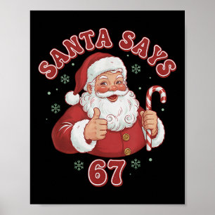 Santa Says 67 Funny Retro Christmas Meme  Poster