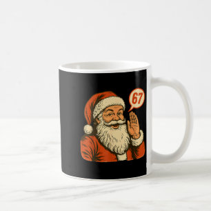 Santa Says 6 7 Six Seven Gen Z Alpha Meme Slang Ch Coffee Mug