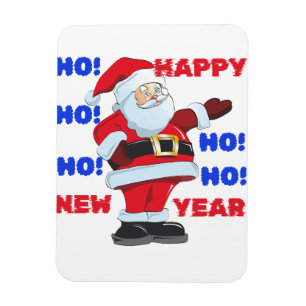 SANTA SAYS; HAPPY NEW YEAR. HO! HO! HO! MAGNET