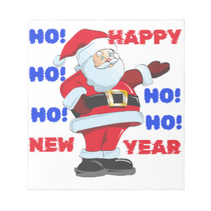 SANTA SAYS; HAPPY NEW YEAR. HO! HO! HO! NOTEPAD