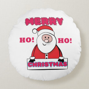 SANTA SAYS; MERRY CHRISTMAS,HO HO! ROUND CUSHION