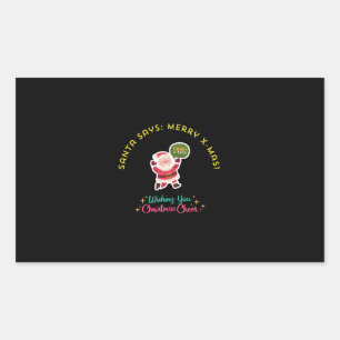 SANTA SAYS: MERRY X-MAS RECTANGULAR STICKER