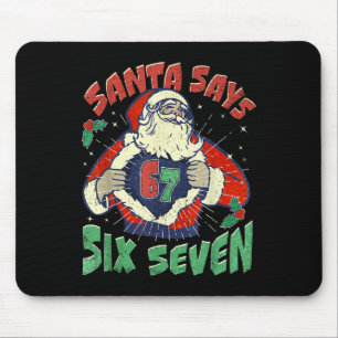 Santa Says Sick Seven 67 Six Seven Meme Trending P Mouse Pad