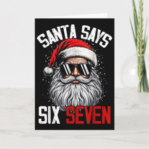 Santa Says Six Seven 67 Gen Z Alpha Meme Slang Chr Card
