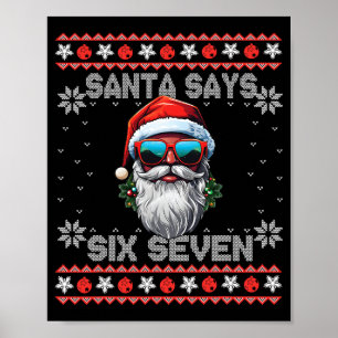 Santa Says Six Seven 67 Meme Funny Six Seven Chris Poster