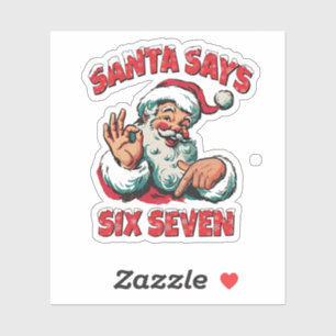 Santa Says Six Seven 6 7 Christmas Santa Claus
