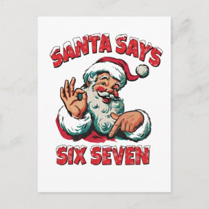 Santa Says Six Seven 6 7 Christmas Santa Claus Holiday Postcard