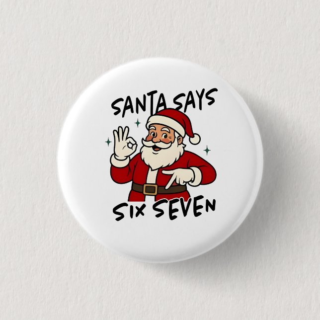 Santa Says Six Seven 6 7 Funny Brainrot Christmas 3 Cm Round Badge (Front)
