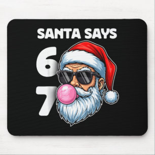 Santa Says Six Seven, 6 7 Gen Alpha Meme Slang Chr Mouse Pad