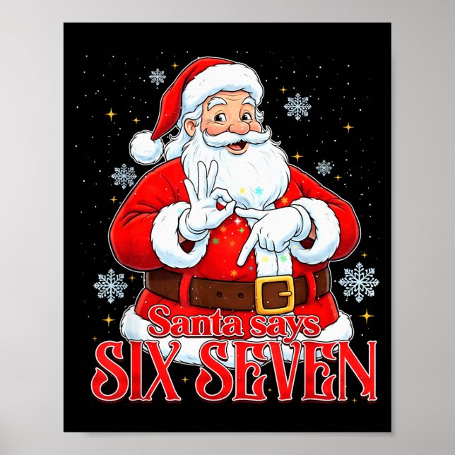 Santa Says Six Seven 6 7 Gen Z Alpha Meme Slang Ch Poster (Front)