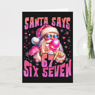 Santa Says Six Seven 6 7 Meme Santa Pink Bubble Ch Card