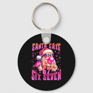 Santa Says Six Seven 6 7 Meme Santa Pink Bubble Ch Key Ring