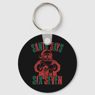 Santa Says Six Seven Funny Christmas 67 Meme Surfi Key Ring