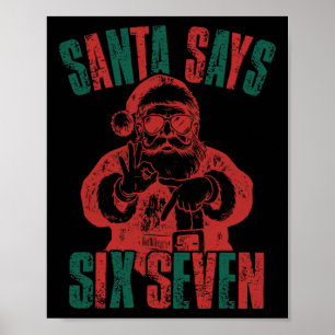 Santa Says Six Seven Funny Christmas 67 Meme Surfi Poster