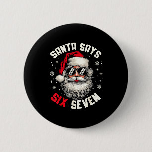 Santa Says Six Seven Funny Christmas 67 Meme Xmas 6 Cm Round Badge