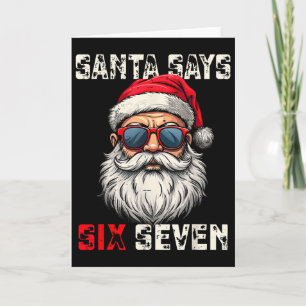 Santa Says Six Seven Funny Christmas 67 Meme Xmas  Card