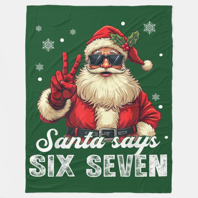Santa Says SIX SEVEN – Funny Christmas Meme Fleece Blanket (Front)