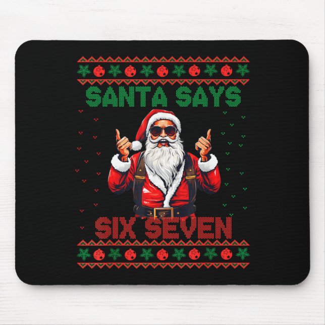 Santa Says Six Seven Ugly Christmas Sweater 67 Mem Mouse Pad (Front)