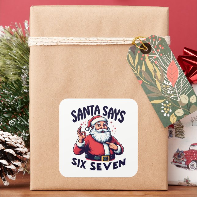 Santa Says Six Seven White Square Sticker (Holiday)