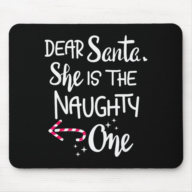 Santa She Is The Naughty One Couples Christmas Cut Mouse Pad (Front)