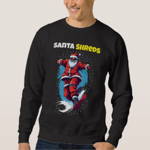 Santa Shreds Sweatshirt