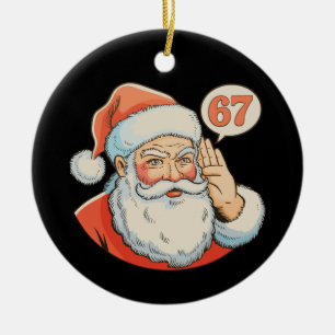 Santa Six Seven 6 7 67 Christmas Funny Xmas Meme Ceramic Ornament