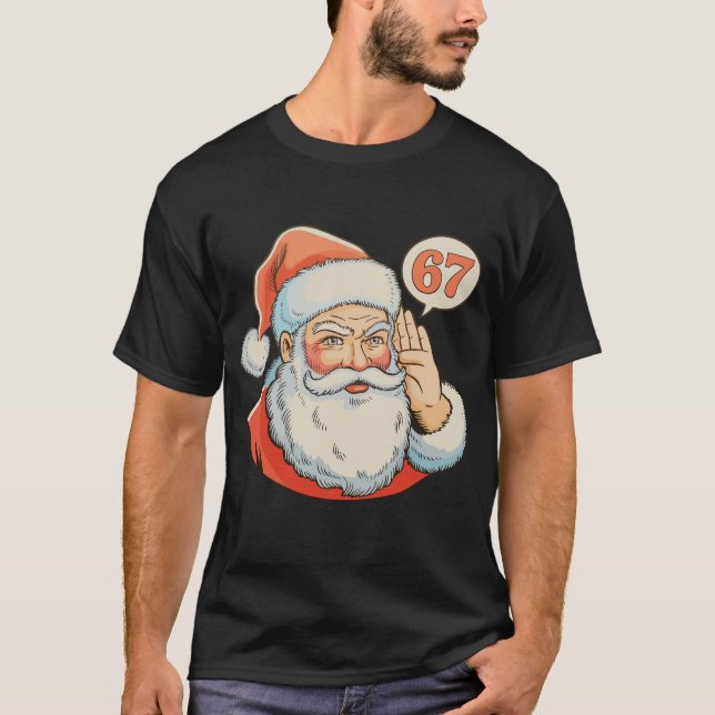 Santa Six Seven 6 7 67 Christmas Funny Xmas Meme T-Shirt (Front)