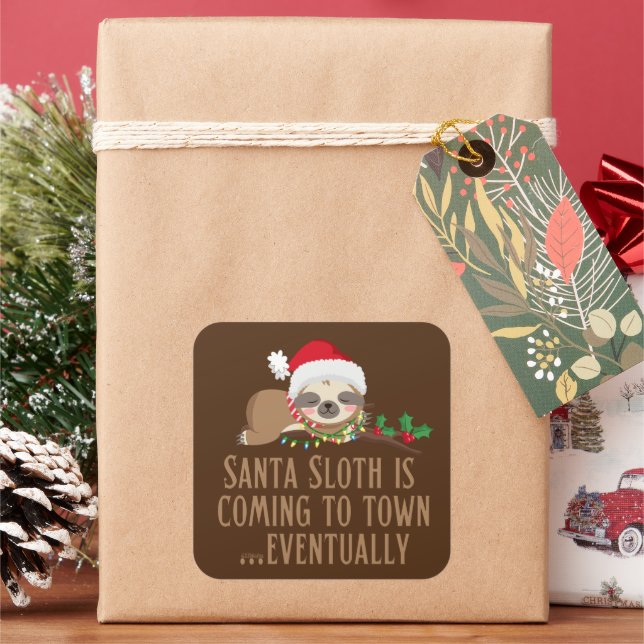 SANTA SLOTH IS COMING TO TOWN... EVENTUALLY        SQUARE STICKER (Holiday)