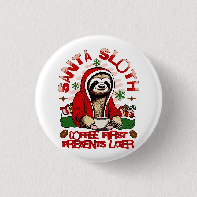 Santa sloth sipping coffee  3 cm round badge (Front)