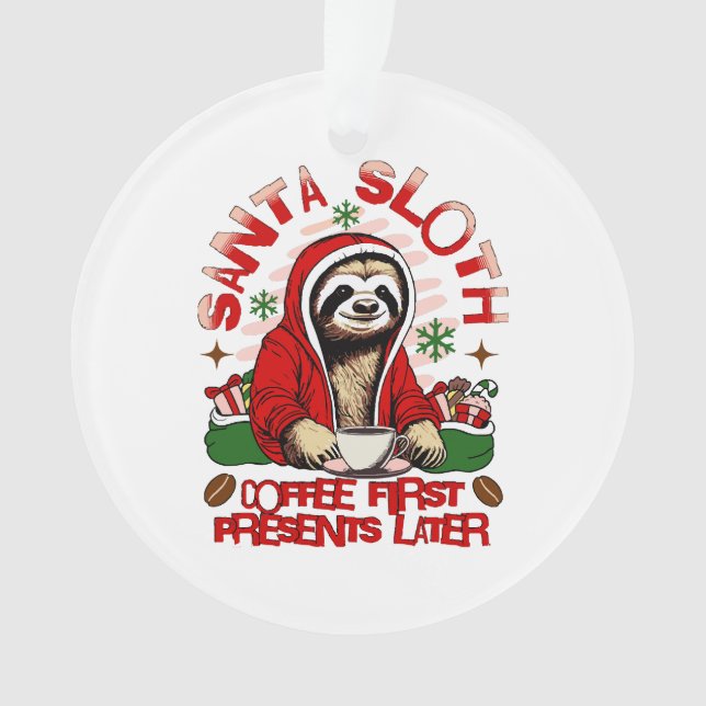 Santa sloth sipping coffee  ornament (Front)
