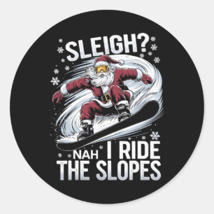 Santa Snowboarder Christmas Snowboarding I Ride Th Classic Round Sticker