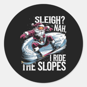 Santa Snowboarder Christmas Snowboarding I Ride Th Classic Round Sticker