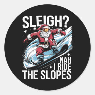 Santa Snowboarder Christmas Snowboarding I Ride Th Classic Round Sticker