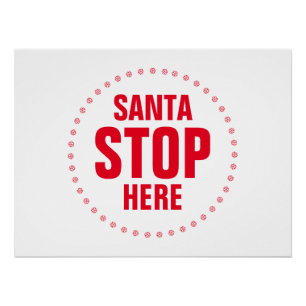 Santa Stop Here red and white cute funny Poster