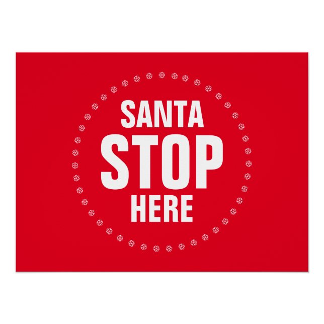 Santa Stop Here red and white cute funny Poster (Front)