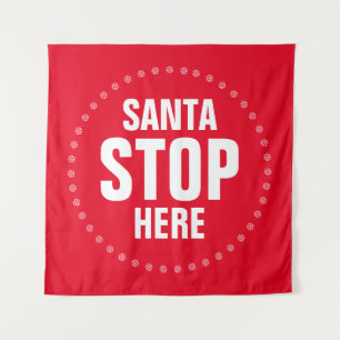 Santa Stop Here red & white cute funny Tapestry