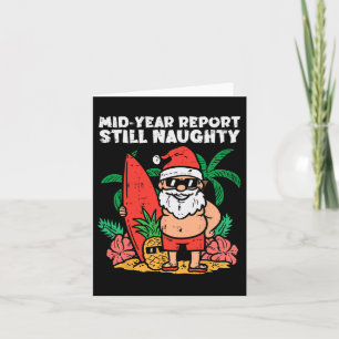 Santa Surfer Mid Year Report Still Naughty Christm Card