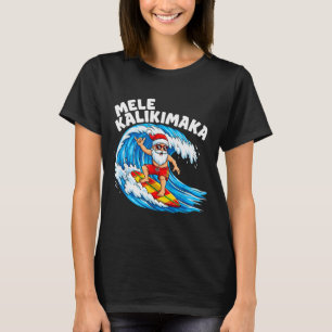 Santa Surfing Mele Kalikimaka Hawaiian Christmas  T-Shirt