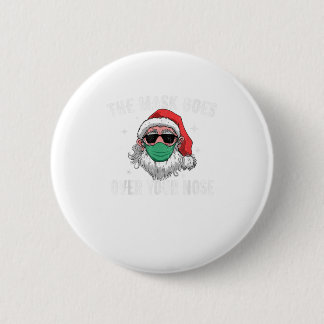 Santa The Mask Goes Over Your Nose Funn 6 Cm Round Badge