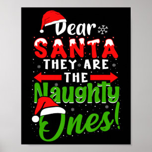Santa They Are The Naughty Ones Funny Christmas  Poster