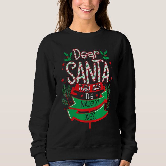 Santa They Are the Naughty Ones Sweatshirt (Front)