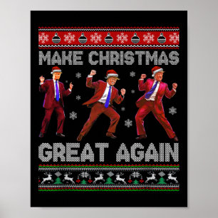 Santa Trump Dance Make Christmas Great Again Ugly  Poster