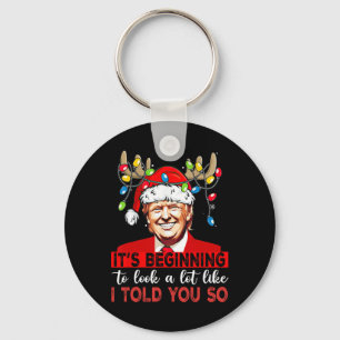 Santa Trump Its Beginning To Look A Lot Like I Tol Key Ring