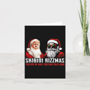 Santa Trump Skibidi Rizzmas Make Christmas Great A Card