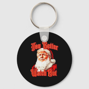 Santa Trump Vintage You Better Watch Out Two Sided Key Ring