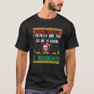 Santa Try to Be a Good IT Associate Funny Christma T-Shirt