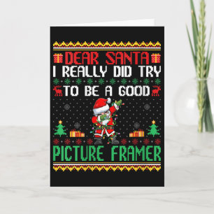 Santa Try To Be A Good Picture Framer - Funny Chri Card