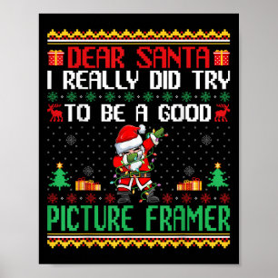 Santa Try To Be A Good Picture Framer - Funny Chri Poster